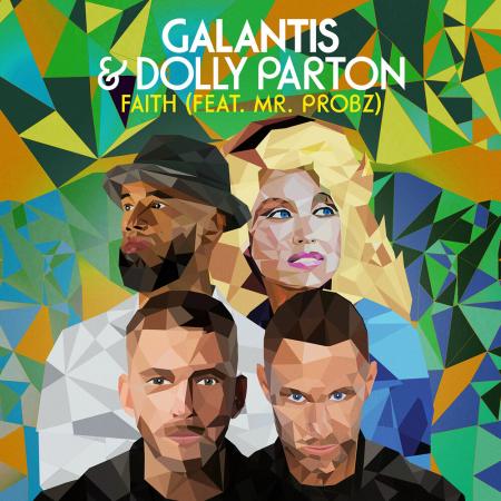 Galantis - , Dolly Parton feat. Mr. Probz - Faith