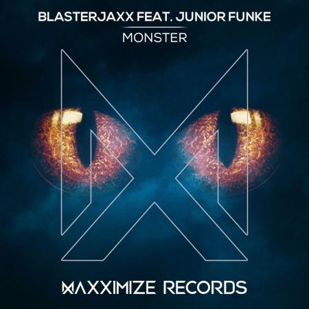 Blasterjaxx - feat. Junior Funke - Monster