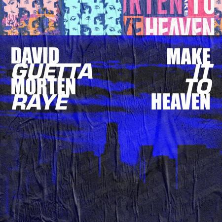 David Guetta - , MORTEN feat. Raye - Make It To Heaven