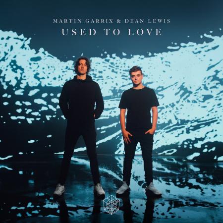 Martin Garrix - feat. Dean Lewis - Used To Love