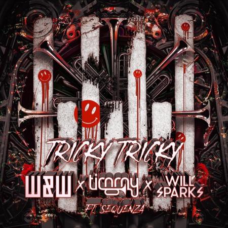 W&W - , Timmy Trumpet, Will Sparks feat. Sequenza - Tricky Tricky