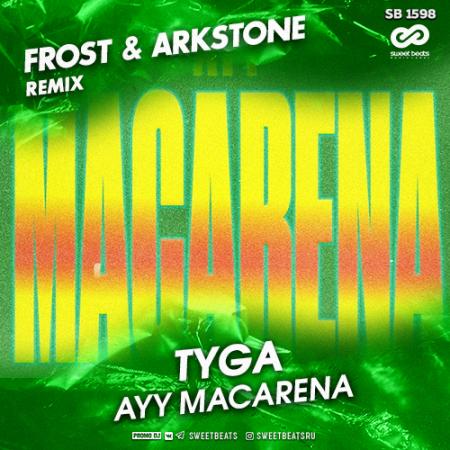 Tyga - Ayy Macarena (Frost & Arkstone Remix)