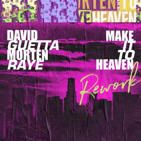 David Guetta - , MORTEN feat. Raye - Make It To Heaven (Rework)