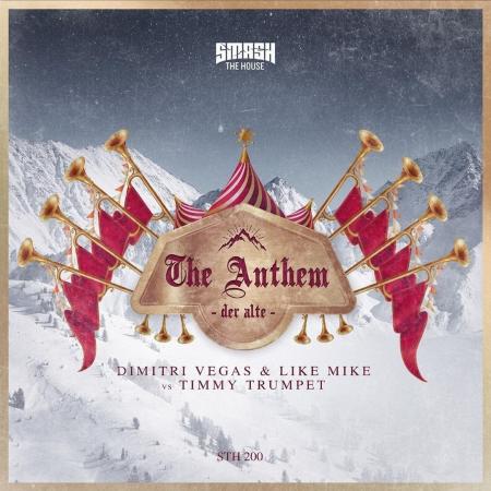 Dimitri Vegas & Like Mike - , Timmy Trumpet - The Anthem (Der Alte)