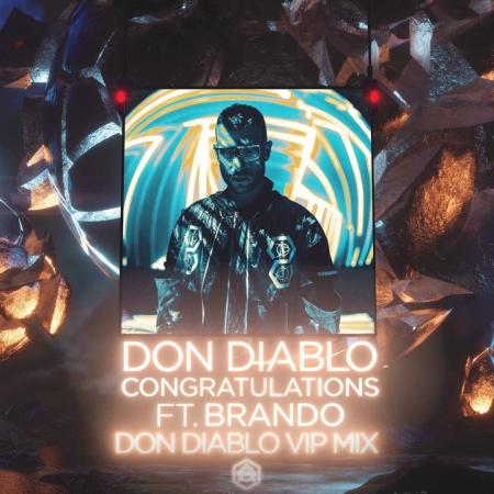 Don Diablo - feat. Brando - Congratulations (VIP Mix)