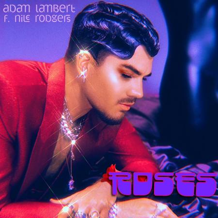 Adam Lambert - , Nile Rodgers - Roses