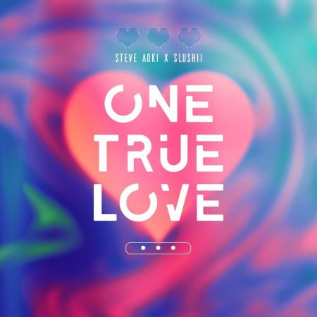 Steve Aoki - ,Slushii - One True Love