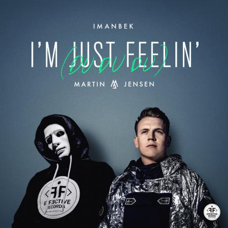 Imanbek - , Martin Jensen - Im Just Feelin (Du Du Du)