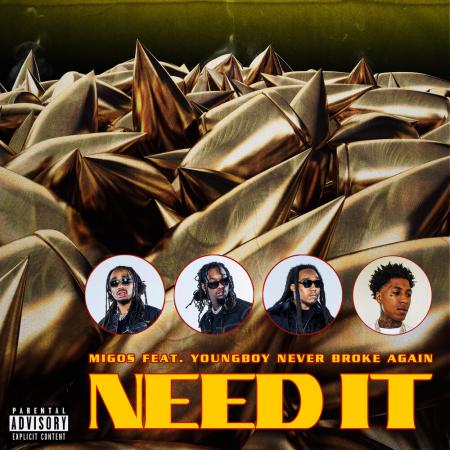 Migos - feat. YoungBoy Never Broke Again - Need It