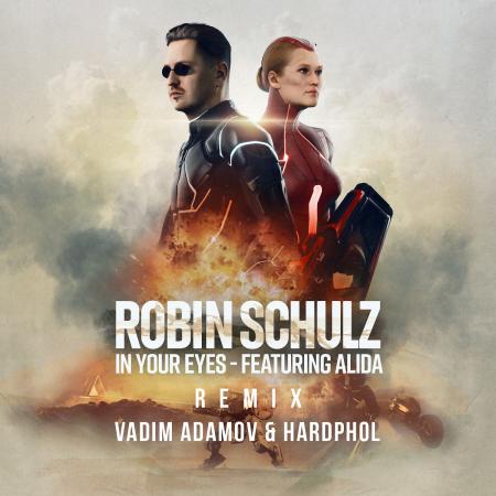 Robin Schulz - feat. Alida - In Your Eyes (Vadim Adamov & Hardphol Remix)