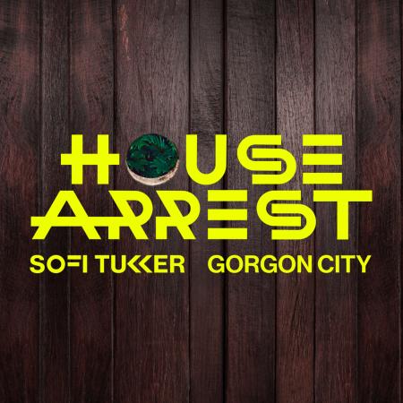 SOFI TUKKER - , Gorgon City - House Arrest