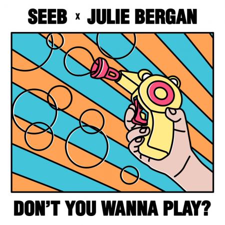 Seeb - , Julie Bergan - Dont You Wanna Play?