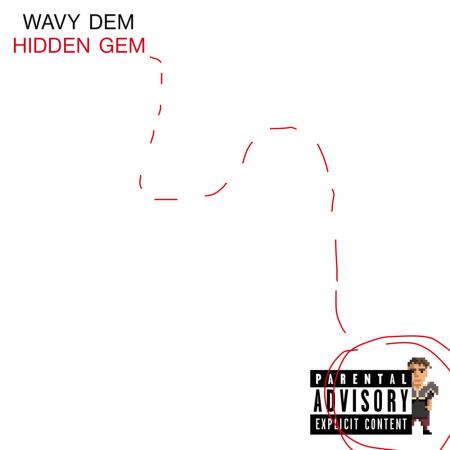 Wavy Dem - Hidden Gem
