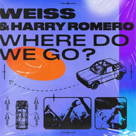 WEISS - , Harry Romero - Where Do We Go?