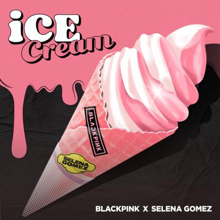 BLACKPINK - , Selena Gomez - Ice Cream