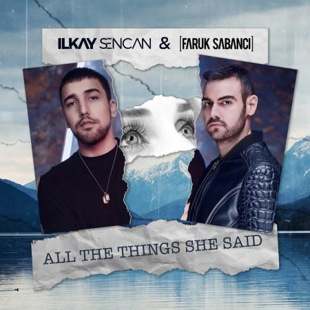 Ilkay Sencan - , Faruk Sabanci - All The Things She Said