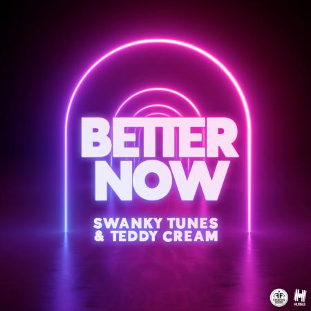 Swanky Tunes - , Teddy Cream - Better Now