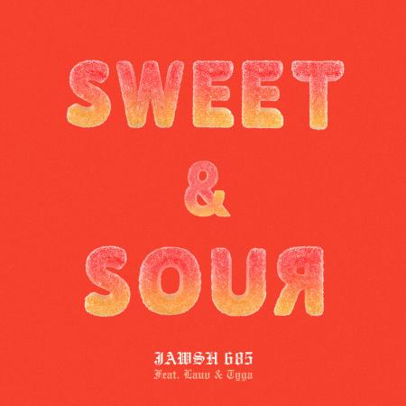 Jawsh 685 - feat. Lauv, Tyga - Sweet & Sour