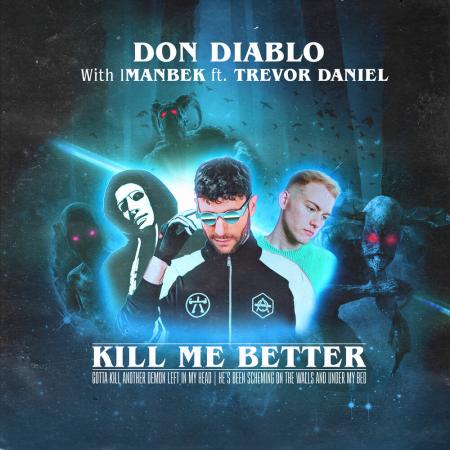 Don Diablo - Imanbek feat. Trevor Daniel Kill Me Better