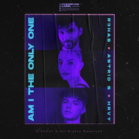 R3HAB - Astrid S, HRVY Am I The Only One