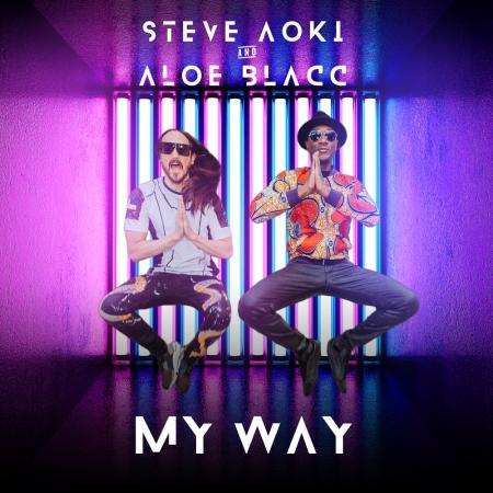 Steve Aoki - Aloe Blacc My Way