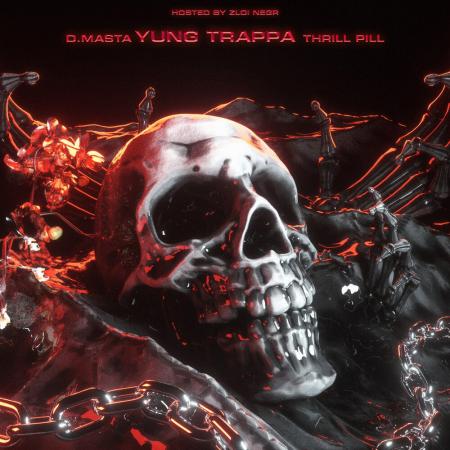 Thrill Pill - D.masta, feat. Yung Trappa - Yung Trappa