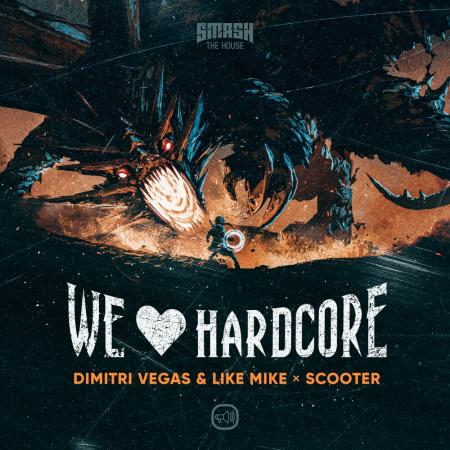 Dimitri Vegas & Like Mike - Scooter - We Love Hardcore