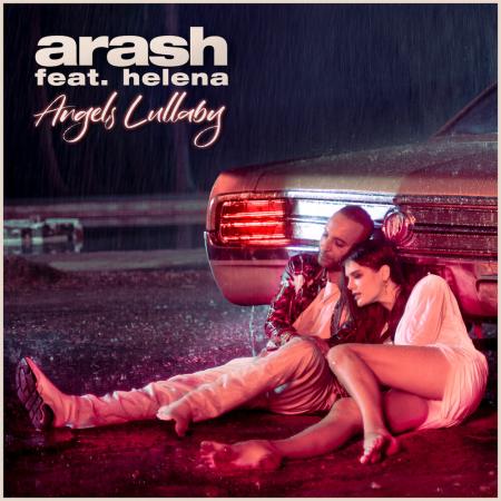 Arash - feat. Helena - Angels Lullaby (feat. Helena)