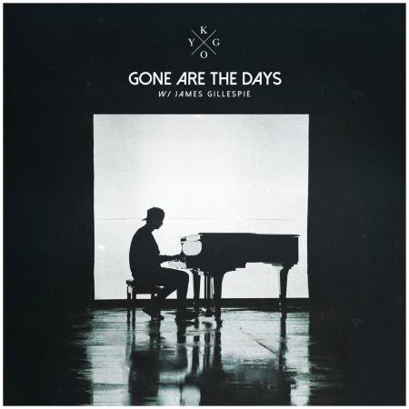 Kygo - feat James Gillespie - Gone Are The Days