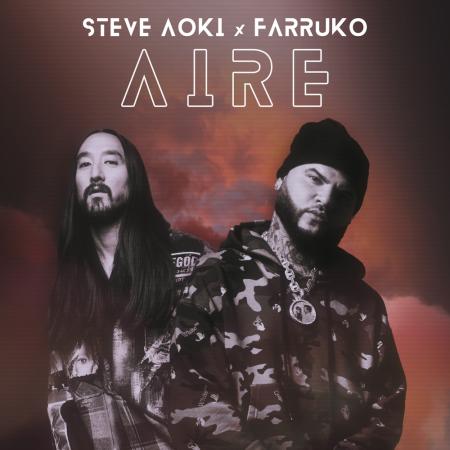 Steve Aoki - Farruko - Aire