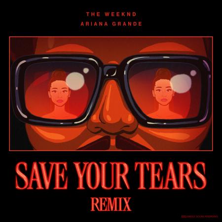 The Weeknd - Ariana Grande - Save Your Tears