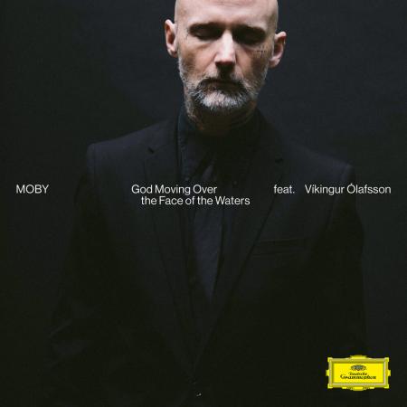 Moby - feat. Víkingur Ólafsson - God Moving Over The Face Of The Waters