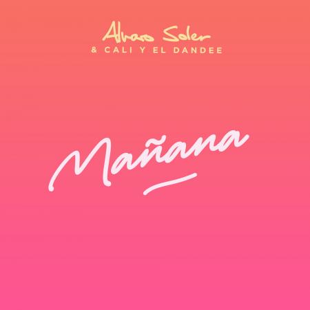 Alvaro Soler - feat. Cali Y El Dandee - Mañana