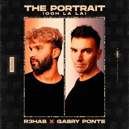 R3HAB - Gabry Ponte - The Portrait