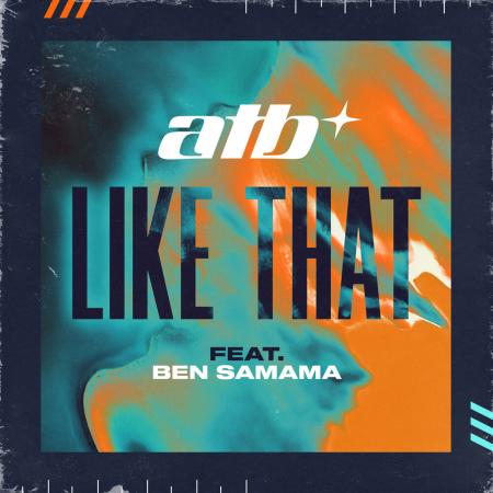 ATB - feat. Ben Samama - Like That