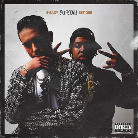 G-Eazy - feat. EST Gee - At Will