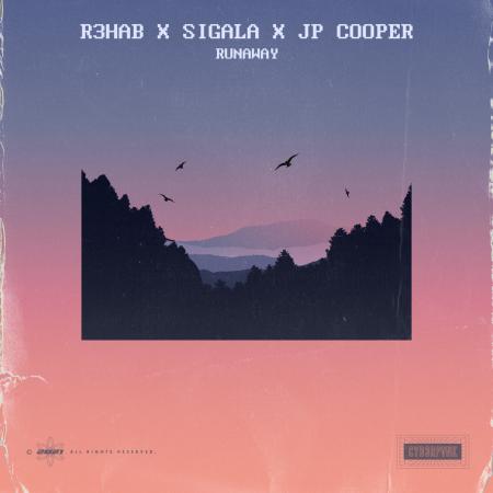 R3HAB - Sigala, JP Cooper - Runaway