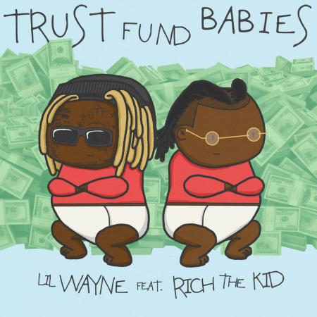 Lil Wayne - Rich The Kid - Trust Fund