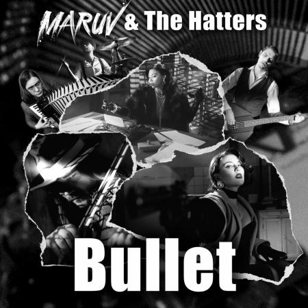 MARUV - The Hatters - Bullet