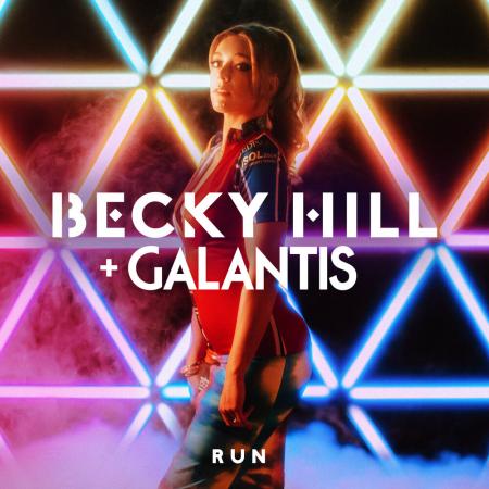 Becky Hill - Galantis - Run